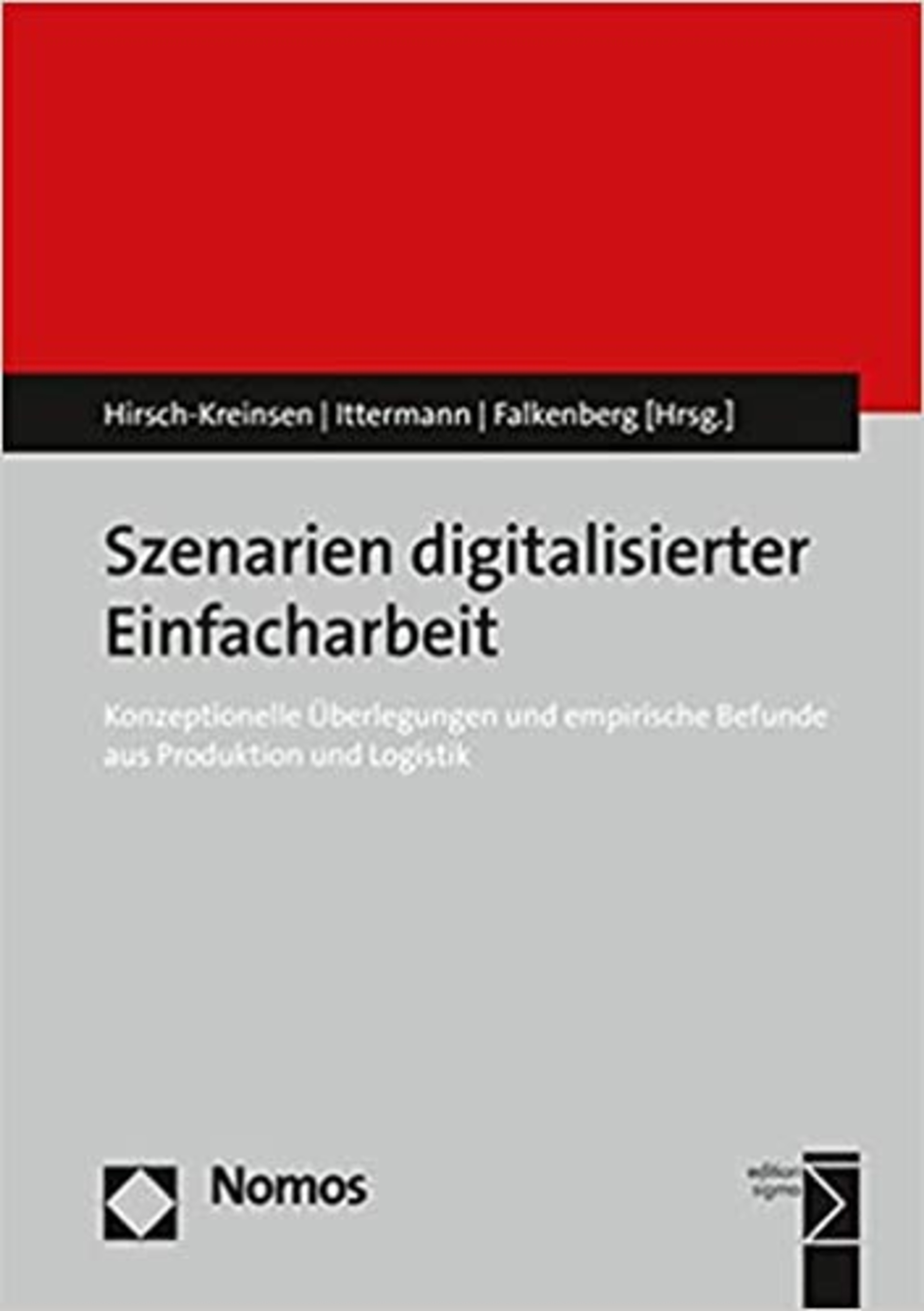 Hirsch-Kreinsen, Hartmut/Ittermann, Peter/Falkenberg, Jonathan (Hg.) (2019):